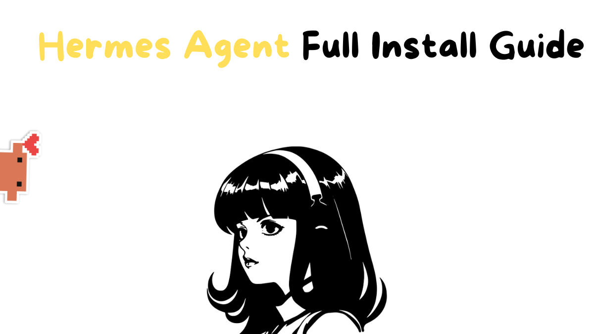 Hermes Agent Full Install Guide: macOS, Linux, Windows and WSL2