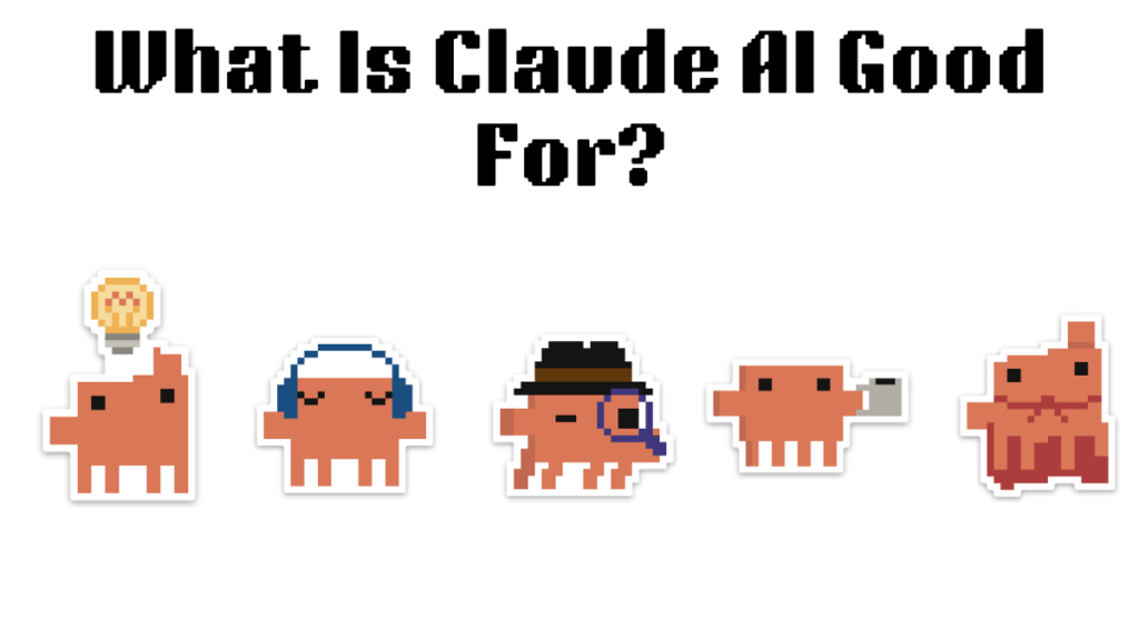What Is Claude AI Good For? 12 Best Uses (and Where It Falls Short) (2026)